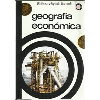 GEOGRAFÍA ECONÓMICA. La Economía y su Desarrollo. 270 ilustr. Color, 80 mapas color, 100 estadillos y 44 cuadros de economía